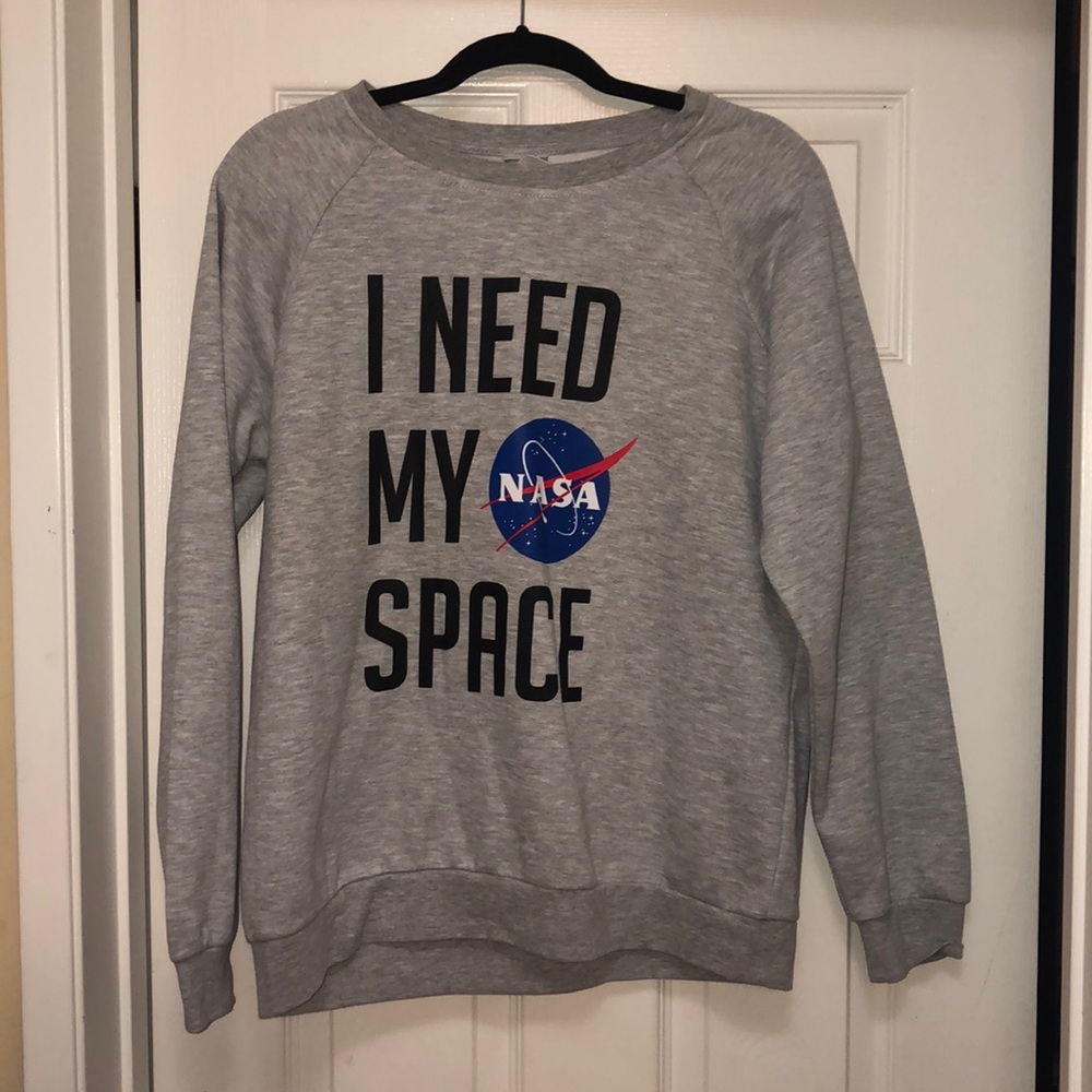 I need my space sweatshirt